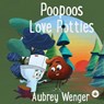 Poopoos Love Potties - Aubrey Wenger - 9781839349430