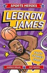 Sports Heroes: Lebron James: Facts, STATS and Stories about the Biggest Basketball Star! - Hannah Dolan - 9781839352720