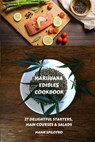 Marijuana Edibles Cookbook - Marie Spilotro - 9781839380303