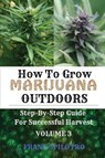 How to Grow Marijuana Outdoors - Frank Spilotro - 9781839380617