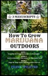 How to Grow Marijuana Outdoors - Frank Spilotro - 9781839380945