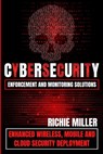 Cybersecurity Enforcement and Monitoring Solutions - Richie Miller - 9781839381805