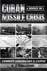 Cuban Missile Crisis - A. J. Kingston - 9781839383434