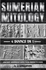 Sumerian Mythology - A. J. Kingston - 9781839384325