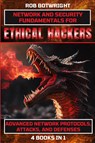 Network And Security Fundamentals For Ethical Hackers - Rob Botwright - 9781839385254