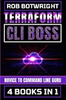 Terraform CLI Boss - Rob Botwright - 9781839385995