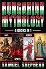 Hungarian Mythology - Samuel Shepherd - 9781839388422