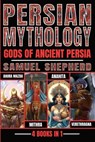 Persian Mythology - Samuel Shepherd - 9781839388446