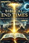 Biblical End Times - Samuel Shepherd - 9781839389047