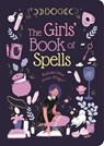 The Girls' Book of Spells: Release Your Inner Magic! - Elliot - 9781839404238