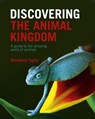 Discovering The Animal Kingdom - Marianne Taylor - 9781839408670