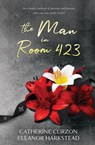 The Man in Room 423 - Catherine Curzon ; Eleanor Harkstead - 9781839438936