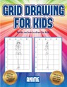 Books on how to draw for kids (Grid drawing for kids - Anime) - James Manning - 9781839497155