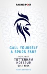 Call Yourself a Spurs Fan? - Mart Matthews - 9781839500763
