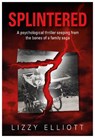 SPLINTERED - Lizzy Elliott - 9781839523069