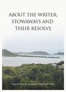 ABOUT THE WRITER, STOWAWAYS AND THEIR RESOLVE - Frederick Albert Thompson - 9781839523403