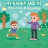 MY NANNY AND ME - Gabriella Sellers ; Amy Weston - 9781839527340