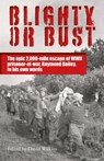 Blighty or Bust - Raymond Bailey - 9781839527937