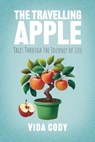 The Travelling Apple - Vida Cody - 9781839528286