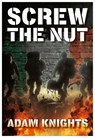 Screw The Nut - Adam Knights - 9781839529146