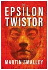 The Epsilon Twistor - Martin Smalley - 9781839529276