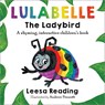 Lulabelle The Ladybird - Leesa Reading - 9781839529573