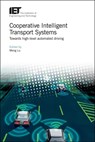 Cooperative Intelligent Transport Systems - MENG (STRATEGIC INNOVATION MANAGER,  Dynniq, Netherlands) Lu - 9781839530128