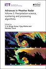Advances in Weather Radar - V.N. (Emeritus Professor Bringi ; Kumar Vijay (Senior Fellow Mishra ; Merhala (Research Scientist Thurai - 9781839536243
