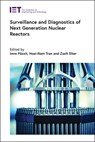 Surveillance and Diagnostics of Next Generation Nuclear Reactors - Imre Pázsit - 9781839537080