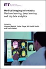 Medical Imaging Informatics - Mamoon (Associate Professor Rashid ; Vishal (Full Professor Goyal ; Ali Kashif (Reader of Networks and Security Bashir - 9781839537431