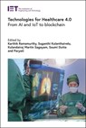 Technologies for Healthcare 4.0 - Karthik (Senior Assistant Professor Ramamurthy ; Suganthi (Associate Professor Kulanthaivelu ; Kulandairaj Martin (Assistant Professor Sagayam - 9781839537776
