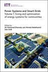 Power Systems and Smart Grids: Sizing and Optimization of Energy Systems for Communities - Ali Mohamed Eltamaly - 9781839539862