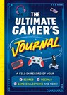 The Ultimate Gamer's Journal - Welbeck Children's Books - 9781839553172