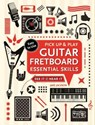 Guitar Fretboard Essential Skills (Pick Up and Play) - JACKSON,  Jake - 9781839641640