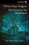 The House on the Borderland - William Hope Hodgson - 9781839641671