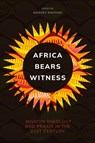 Africa Bears Witness - Harvey Kwiyani - 9781839738920