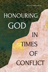 Honouring God in Times of Conflict - Mano Emmanuel - 9781839739873