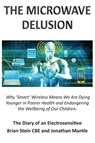 THE MICROWAVE DELUSION - Jonathan Mantle ; Brian Stein CBE - 9781839753497