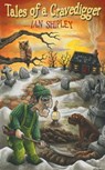 Tales of a Gravedigger - Ian Shipley - 9781839756917