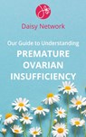 Our Guide to Understanding Premature Ovarian Insufficiency - Amy Bennie - 9781839757419