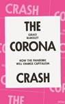 The Corona Crash - Grace Blakeley - 9781839762055