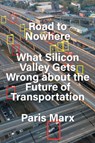 Road to Nowhere - Paris Marx - 9781839765889