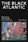 The Black Atlantic - Paul Gilroy - 9781839766121