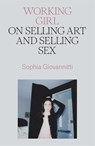 Working Girl - Sophia Giovannitti - 9781839766718