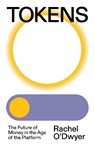 Tokens - Rachel O'Dwyer - 9781839768378