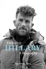 Edmund Hillary - A Biography - Michael Gill - 9781839810251