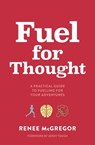 Fuel for Thought - Renee McGregor - 9781839812378