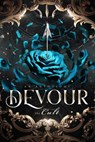 Devour - Amelia Hutchins ; C.N. Crawford ; Linsey Hall ; Jen L. Grey ; Michelle Hercules ; Alexi Blake ; May Sage ; Elle Middaugh ; Bec McMaster ; Kel Carpenter ; Aurelia Jane ; Daniela Romero ; Atlas Rose ; Hannah McBride ; SK Reign - 9781839840647