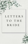 Letters to the Bride - Lulu And Bell - 9781839904660