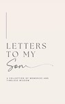 Letters to My Son - Lulu and Bell - 9781839904691